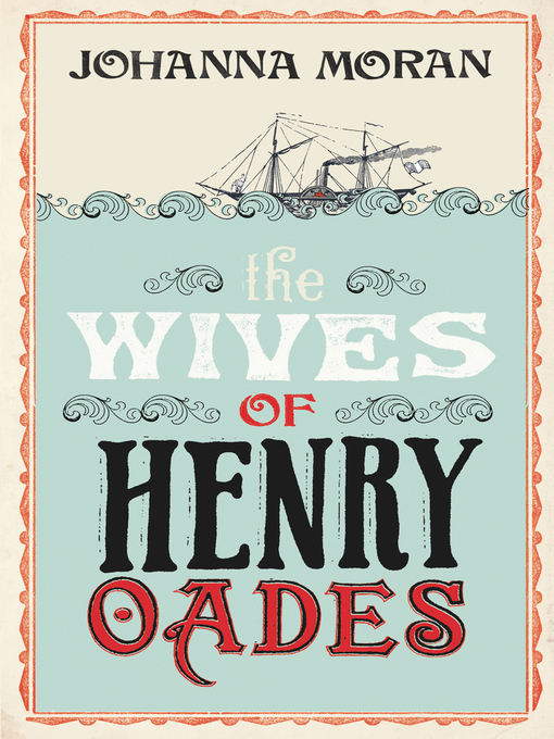 Title details for The Wives of Henry Oades by Johanna Moran - Available